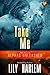 Take Me! (Alphas Unleashed Book 2)