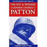 The Wit & Wisdom of General George S. Patton (Laws of Leadership)
