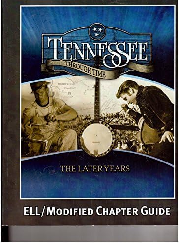 Tennessee Through Time the Later Years Ell/modified Chapter Guide Paperback – 2014