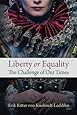 Liberty or Equality: The Challenge of Our Times