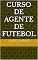 Livro Curso de Agente de Futebol