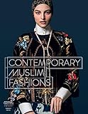Contemporary Muslim Fashions by Jill d'Allesandro, Reina Lewis