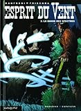 Esprit du Vent, Tome 2 : La danse des spectres by 