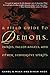 A Field Guide to Demons, Fairies, Fallen Angels and Other Subversive Spirits