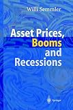 Image de Asset Prices, Booms and Recessions: Financial Market, Economic Activity and the Macroeconomy