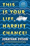 This Is Your Life, Harriet Chance!: A Novel