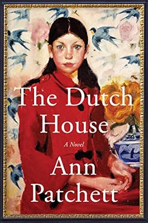 The Dutch House by Ann Patchett