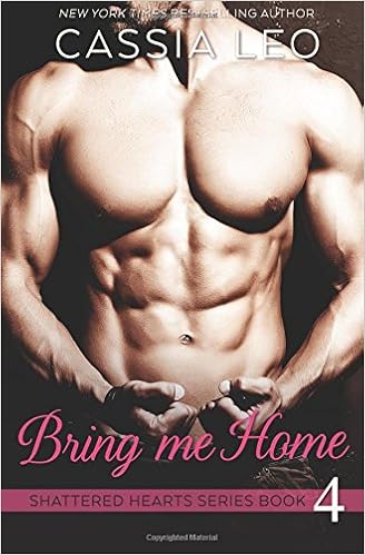 Bring Me Home Shattered Hearts Volume 4 Leo Cassia 9781491072035 Amazon Com Books