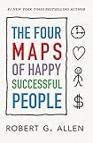 The Four Maps of Happy Successful People: A Visual System for Personal Change
