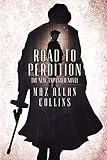Road to Perdition: The New, Expanded Novel (The Perdition Saga Book 1)