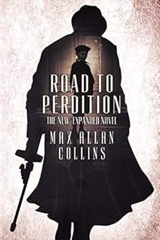 Road To Perdition The New Expanded Novel The Perdition