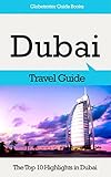 Dubai Travel Guide: The Top 10 Highlights in Dubai (Globetrotter Guide Books) by 