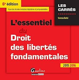 L' essentiel du droit des libertés fondamentales
