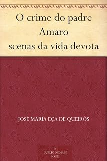Livro O crime do padre Amaro scenas da vida devota
