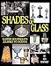 Shades of Glass: Gaffer Bournique's Journey to Indiana by Ken Humphrey