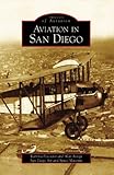 Aviation in San Diego (CA) (Images of Aviation) by 