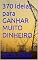 Livro 370 Ideias para GANHAR MUITO DINHEIRO