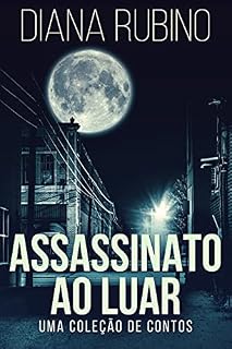 Livro Assassinato ao luar - Uma coleção de contos: Em Português