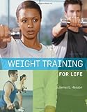 Weight Training for Life by James L. Hesson