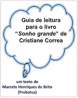 Livro Guia de leitura para o livro Sonho Grande de Cristiane Correa