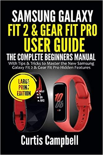 Amazon.com: Samsung Galaxy Fit 2 \u0026 Gear Fit Pro User Guide: The Complete  Beginners Manual with Tips \u0026 Tricks to Master the New Samsung Galaxy Fit 2  \u0026 Gear Fit Pro Hidden
