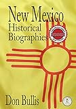 New Mexico Historical Biographies