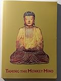 Paperback Taming the Monkey Mind / A Guide to Pure Land Practice Book