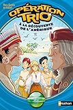 Opération trio, tome 5 : A la découverte de l'Amérique (OPERATION TRIO) (French Edition) by 