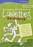 Mon cerveau a encore besoin de lunettes