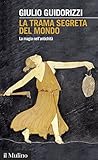 Image de La trama segreta del mondo: La magia nell'antichità (Intersezioni) (Italian Edition)