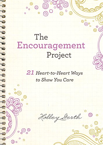 !Best The Encouragement Project (Ebook Shorts): 21 Heart-to-Heart Ways to Show You Care P.P.T