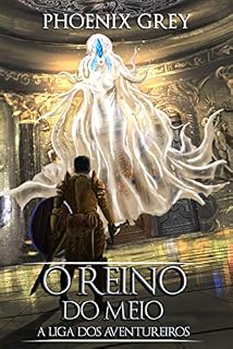 Livro O Reino do Meio: A Liga dos Aventureiros