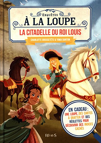 La citadelle du roi Louis (Enquêtes à la loupe) (French Edition)