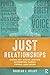 Just Relationships: Living Out Social Justice as Mentor, Family, Friend, and Lover