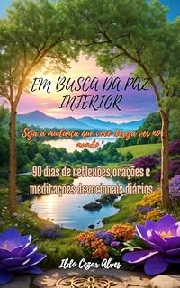 Livro Em busca da paz interior: 90 dias de reflexões ,orações e meditações devocionais diários