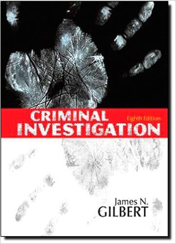 Criminal Investigation 8th Edition James N Gilbert - 