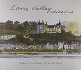 Loire Valley Sketchbook (Sketchbooks) by Jean-Paul Pigeat, Fabrice Moireau