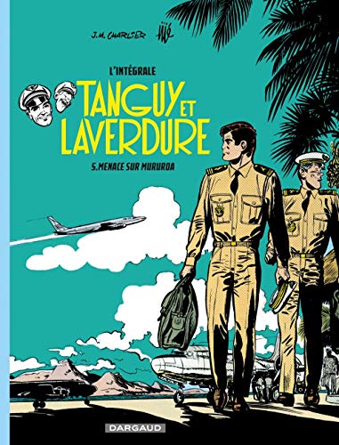Tanguy et Laverdure L'intégrale 05 Menace sur Mururoa (French Edition) by (Album)