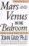 Mars and Venus in the Bedroom: A Guide to Lasting Romance and Passion