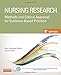 Nursing Research: Methods and Critical Appraisal for Evidence-Based Practice (Nursing Research: Methods, Critical Appraisal & Utilization)