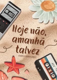 Livro Hoje não, amanhã talvez