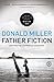 Father Fiction: Chapters for a Fatherless Generation