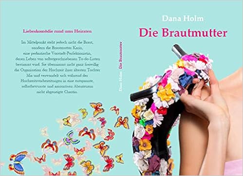 Die Brautmutter : Holm, Dana: Amazon.de: Bücher