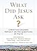 What Did Jesus Ask?