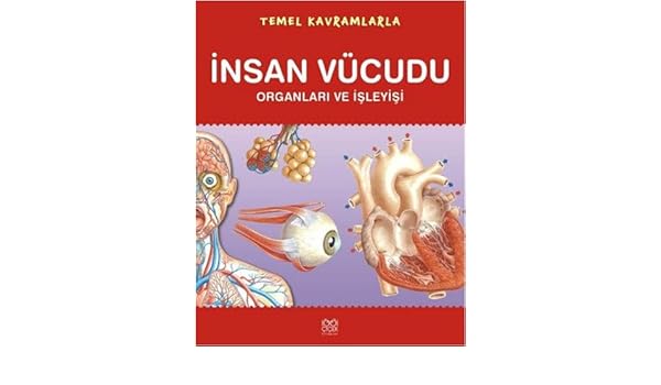 Insan Vucudu Organlari Ve Isleyisi 9786053411550 Amazon Com Books