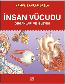 Insan Vucudu Organlari Ve Isleyisi 9786053411550 Amazon Com Books