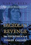 Osceola's Revenge: The Phenomena of Indian Casinos by