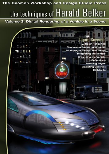 Techniques of Harald Belker 3: Digital Rendering of A Vehicle in a Scene