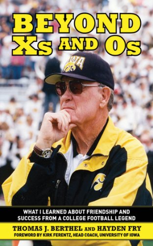 Download Beyond Xs and Os: What I Learned About Friendship and Success from a College Football Legend