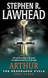 Arthur (Pendragon Cycle) by Stephen R. Lawhead